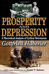 Prosperity and depression; : a theoretical analysis of cyclical movements
