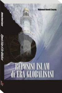Reposisi islam di era globalisasi / Mahmud Hamdi Zaqzuq