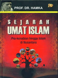 Sejarah Umat Islam: Pra-kenabian hingga Islam di Nusantara