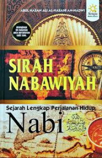 Sirah Nabawiyah: Sejarah Lengkap Nabi Muhammad Saw.