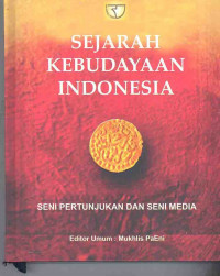 Sejarah kebudayaan Indonesia: seni pertunjukkan dan seni media