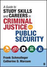 A guide to study skills and careers in criminal justice and public security