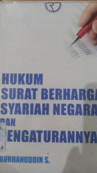 Hukum surat berharga syariah negara dan pengaturannya / Burhanuddin S.