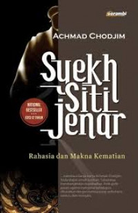 Syekh Siti Jenar: makna kematian / Achmad Chodjim