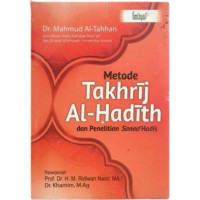 Metode Takhrij al Hadith dan Penelitian Sanad Hadis
