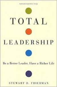 Image of Total leadership : be a better leader, have a richer life