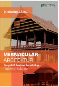 Vernacular arsitektur: perspektif anatomi rumah Bugis (Sulawesi Selatan)
