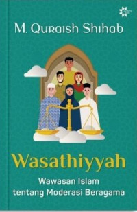 Wasathiyyah, Wawasan Islam tentang Moderasi Beragama