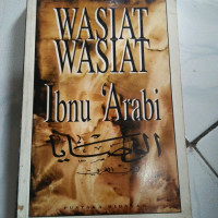 Wasiat-wasiat ibnu Arabi / Ibnu Arabi