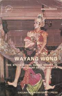 Wayang wong: the State Ritual Dance Drama in the Court of Yogyakarta