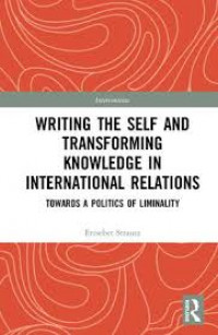 Writing the self and transforming knowledge in international relations: towards a politics of liminality