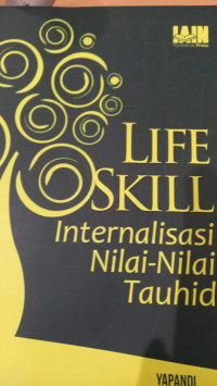 Life Skill : InternalisasiNilai-nilai Tauhid